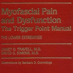 READ [EBOOK EPUB KINDLE PDF] Myofascial Pain and Dysfunction: The Trigger Point Manua