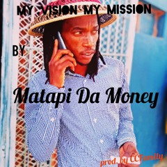 Matapi Da Money - My Vision My Mission.mp3