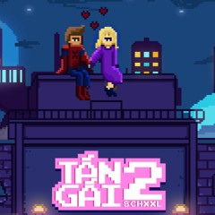 Tán Gái 2 - Schxxl