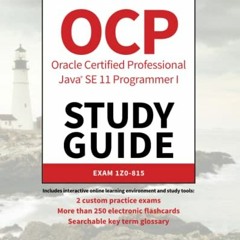 [Get] EPUB KINDLE PDF EBOOK OCP Oracle Certified Professional Java SE 11 Programmer I Study Guide: E