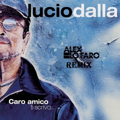 Lucio Dalla - L'anno che verrà (Alex Lo Faro Remix)