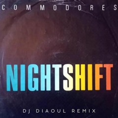 Commodores - Nightshift  (DJ Diaoul Remix)