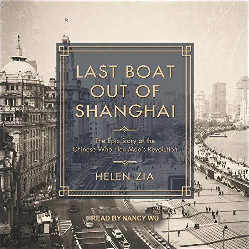 [DOWNLOAD] KINDLE 💚 Last Boat Out of Shanghai: The Epic Story of the Chinese Who Fle