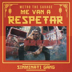 Me Van A Respetar - Metro The Savage