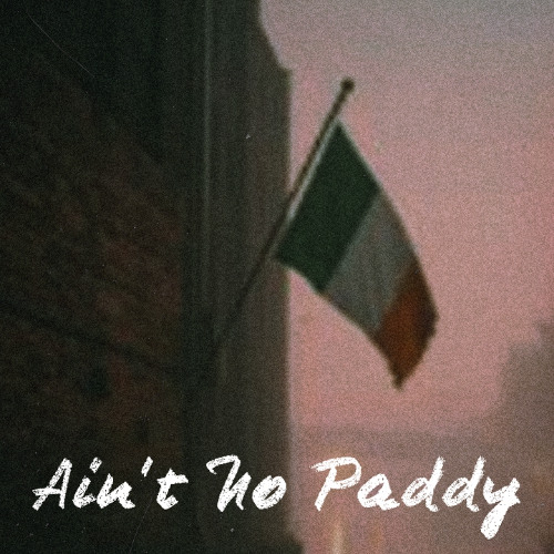 Ain't No Paddy