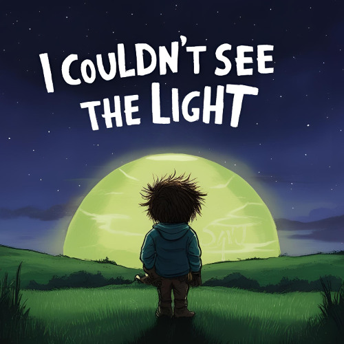 Couldn't see the Light