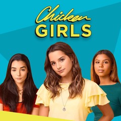 Chicken Girls Theme Song