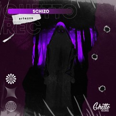 Artezzu - Schizo