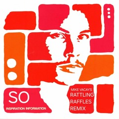 S O - Inspiformation (Mike Vacays Rattling Raffles Remix) FREE DOWNLOAD
