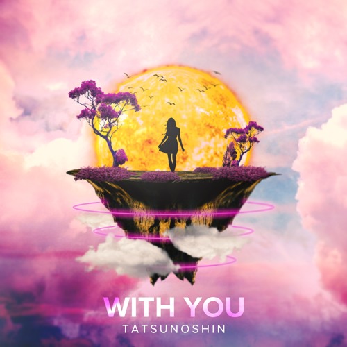 Tatsunoshin - With You (Radio Edit)