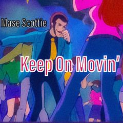 Keep On Movin’