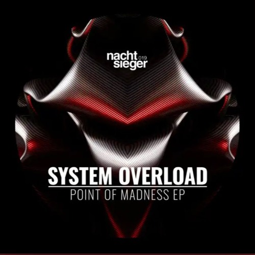 SYSTEM OVERLOAD - Point Of Madness