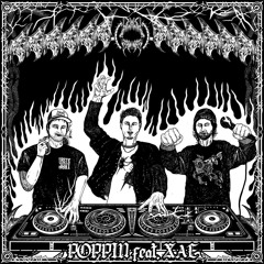 Poppin Ft. XAE