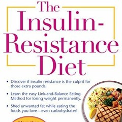 download EBOOK ✔️ The Insulin-Resistance Diet--Revised and Updated: How to Turn Off Y