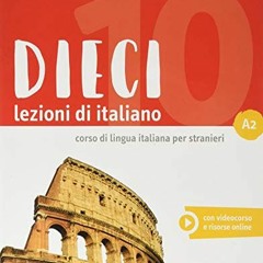 Access KINDLE 🖌️ Dieci: Libro + ebook interattivo A2 by  Ciro Massimo Naddeo &  Euri