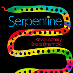 REVOLUTIONARY SNAKE ENSEMBLE 'Present' from "Serpentine" [Cuneiform Records]