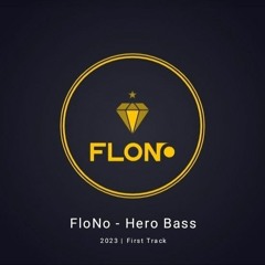 FloNo - Hero Bass [Free DNB]