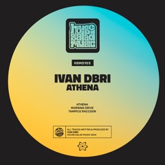 HSMD103 Ivan Dbri - Athena [House Salad Music]