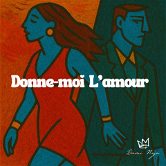Donne-moi L'amour