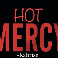 Hot Mercy (Kahrise Remix)