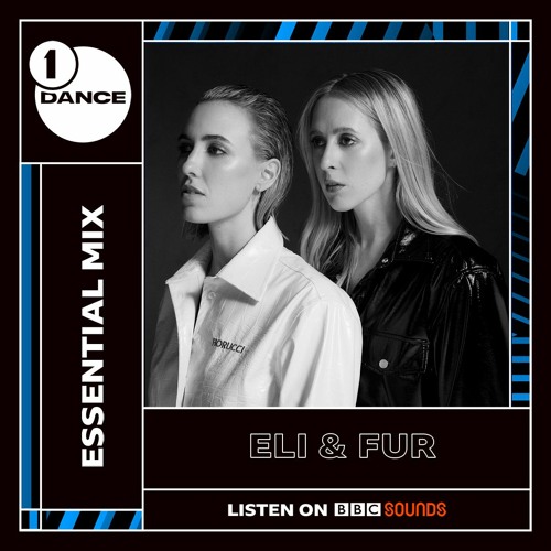 Eli & Fur - Essential Mix 2021-07-17