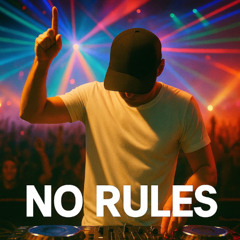 NO RULES