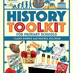 View PDF EBOOK EPUB KINDLE The National Archives History Toolkit for Primary Schools by  Clare Horri