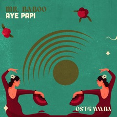 Aye Papi (Original Mix) (Ostowana Records)