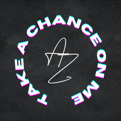 Take a chance on me