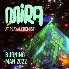 Mira @ PlayAlchemist Outside - Burning Man 2022