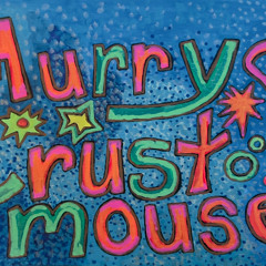 Murry Crust Mouse - an origin story