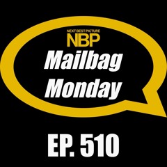 Episode 510 - Mailbag Monday