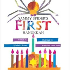 [View] EPUB 🖋️ Sammy Spider's First Hanukkah (Sammy Spider's First Books) by Sylvia