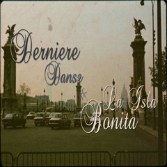derniere danse x la isla bonita (mashup)