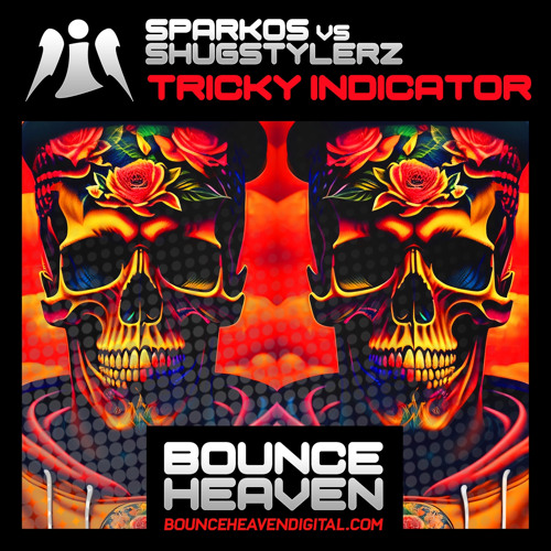 Sparkos Vs Shugstylerz - Tricky Indicator (Bounce Heaven Digital)