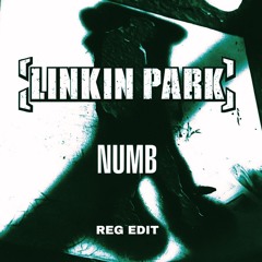 *FREE DL* Linkin Park - Numb  (REG Remix)