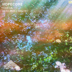 130E0A - HOPECORE (Octobre 2025)