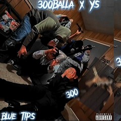 300sleepy- BLUE TIPS (FREE yS)