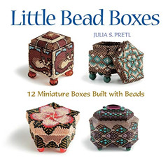 ACCESS EPUB 📭 Little Bead Boxes: 12 Miniature Containers Built with Beads by  Julia