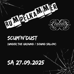 Scum'n'Dust // Rumpelkammer @ Palais 09-2025