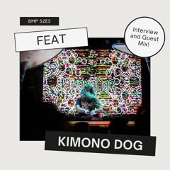 Bass Music Podcast S2 E5 (feat. Kimono Dog)