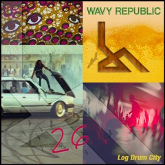 Log Drum City, WAVY REPUBLIC .26 - mix by Kwilu