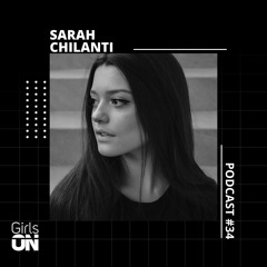 Sarah Chilanti | Girls ON | Podcast #34