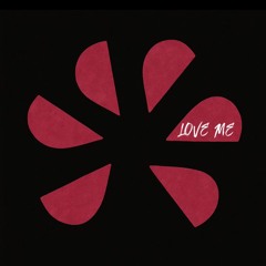 Love Me
