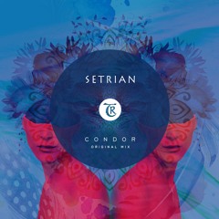 𝐏𝐑𝐄𝐌𝐈𝐄𝐑𝐄: Setrian - Condor [Tibetania Records]
