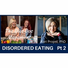 DISORDERED EATING PODCAST 2 - THE DIET DOC MOVEMENT