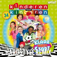 Kinderen Voor Kinderen - Klaar Voor De Start (Anguz Hardstyle Remix)