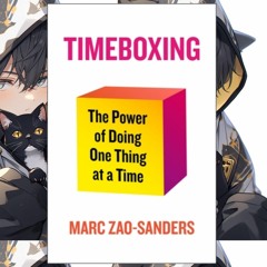 Download (PDF) Timeboxing: The Power of Doing One Thing at a Time