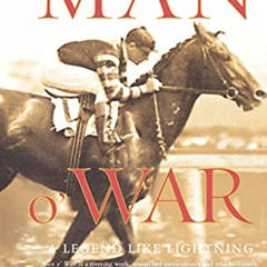 VIEW PDF 📘 Man o' War: A Legend Like Lightning by  Dorothy Ours [KINDLE PDF EBOOK EP