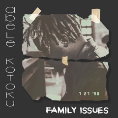 Kotoku D’Mentor - FAMILY ISSUES